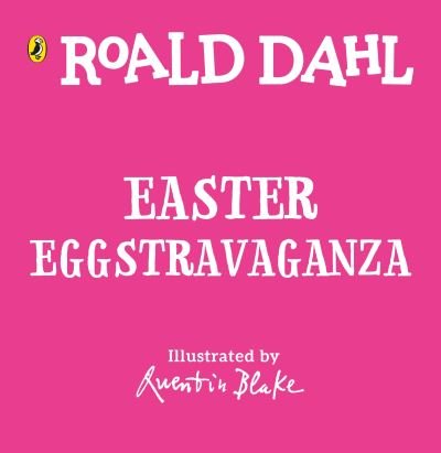 Cover for Roald Dahl · Roald Dahl: Easter EGGstravaganza (Kartongbok) (2022)