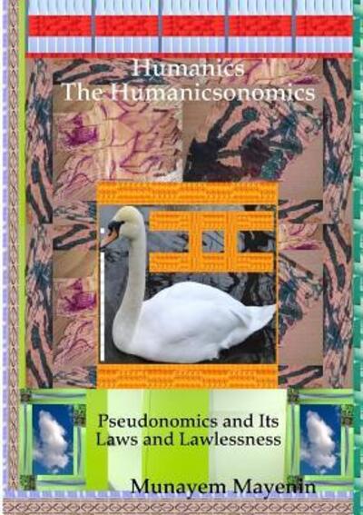 Humanics The Humanicsonomics - Munayem Mayenin - Books - Lulu.com - 9780244483340 - May 7, 2019