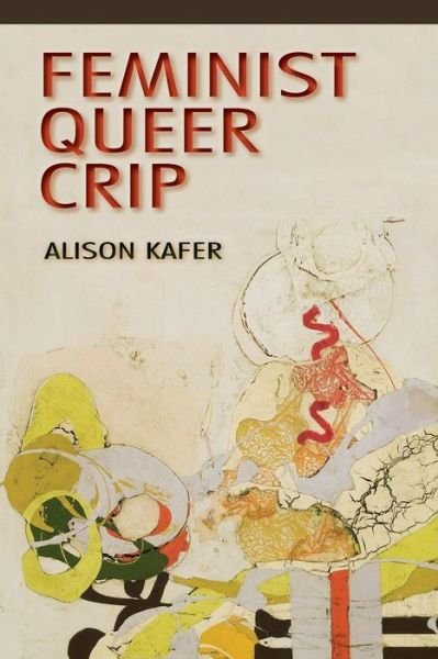 Cover for Alison Kafer · Feminist, Queer, Crip (Paperback Bog) (2013)