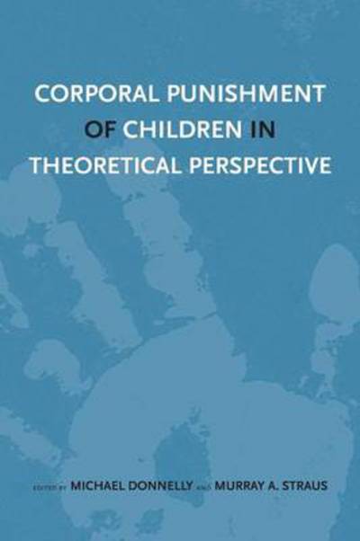 Corporal Punishment of Children in Theoretical Perspective - Michael Donnelly - Books - Yale University Press - 9780300206340 - October 8, 2013