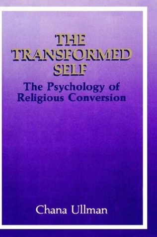 Cover for Chana Ullman · The Transformed Self: The Psychology of Religious Conversion - Emotions, Personality, and Psychotherapy (Hardcover Book) [1989 edition] (1989)