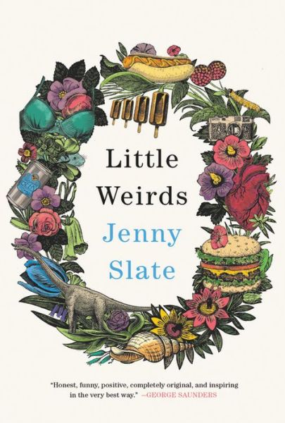 Cover for Jenny Slate · Little Weirds (Innbunden bok) (2019)