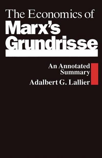 Cover for Adalbert G. Lallier · The Economics of Marx's Grundrisse: An Annotated Summary (Paperback Bog) [1989 edition] (1989)