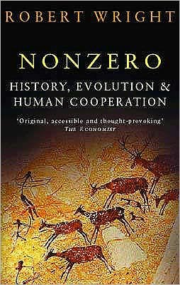 Cover for Robert Wright · Nonzero: History, Evolution &amp; Human Cooperation (Paperback Book) (2001)