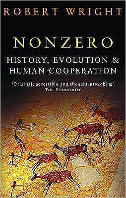 Cover for Robert Wright · Nonzero: History, Evolution &amp; Human Cooperation (Taschenbuch) (2001)