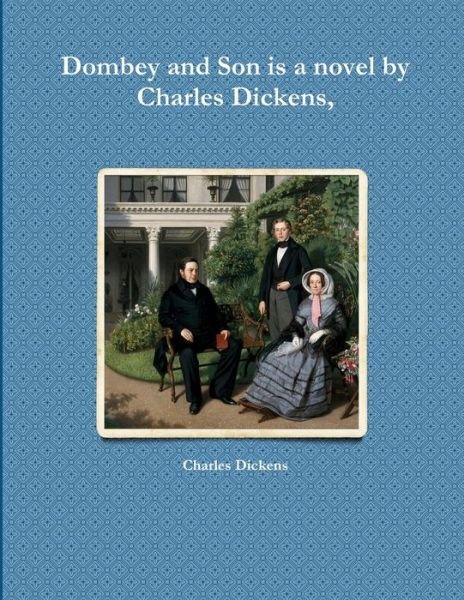 Cover for Charles Dickens · Dombey and Son is a novel by Charles Dickens, (Pocketbok) (2018)