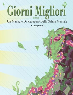 Cover for Craig Lewis · Giorni Migliori - Un Manuale Di Recupero Della Salute Mentale (Pocketbok) (2019)