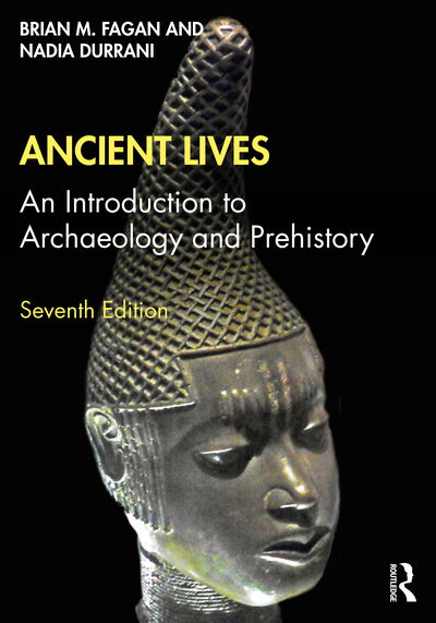 Cover for Nadia Durrani · Ancient Lives: An Introduction to Archaeology and Prehistory (Paperback Book) (2020)