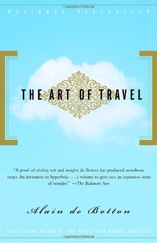 The Art of Travel - Alain De Botton - Livros - Penguin Random House - 9780375725340 - 11 de maio de 2004