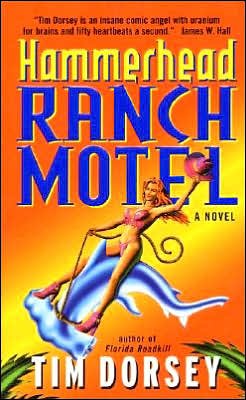 Cover for Tim Dorsey · Hammerhead Ranch Motel - Serge Storms (Paperback Book) [Reissue edition] (2001)