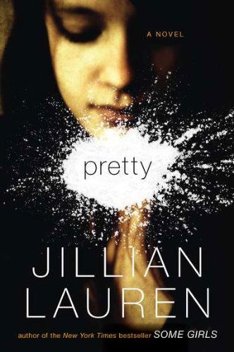 Pretty: a Novel - Jillian Lauren - Books - Plume - 9780452297340 - August 30, 2011