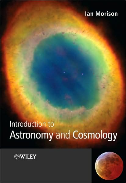 Cover for Morison, Ian (Manchester University, UK) · Introduction to Astronomy and Cosmology (Paperback Book) (2008)