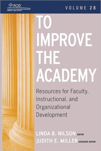 Cover for LB Nilson · To Improve the Academy: Resources for Faculty, Instructional, and Organizational Development - JB - Anker (Paperback Book) [Volume 28 edition] (2009)