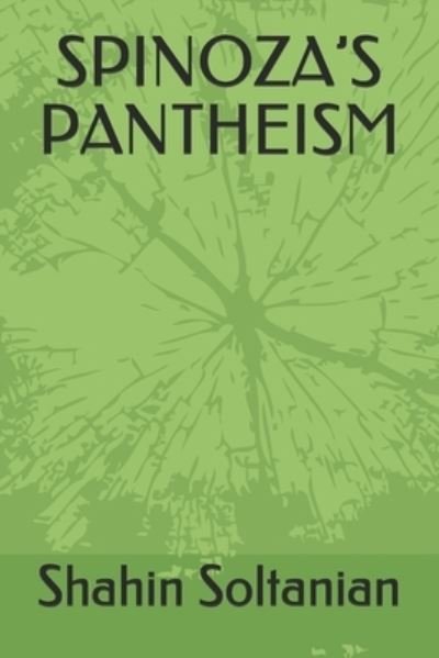 Cover for Shahin Soltanian · Spinoza's Pantheism (Paperback Book) (2020)