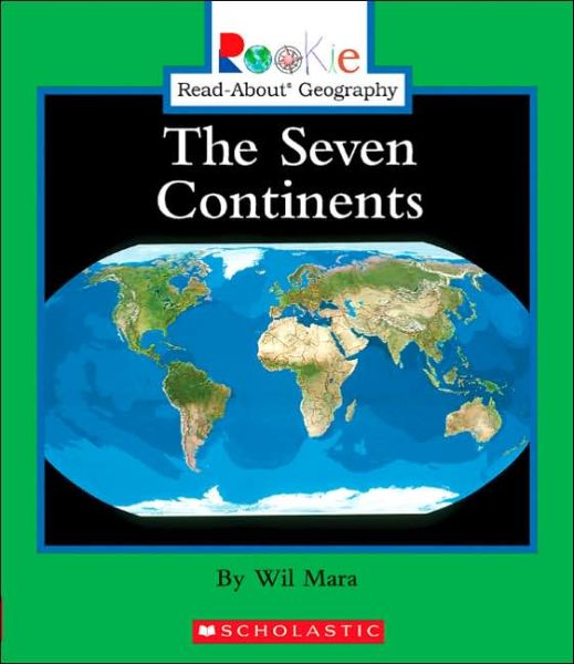 Cover for Wil Mara · The Seven Continents (Rookie Read-About Geography: Continents: Previous Editions) (Paperback Bog) (2005)