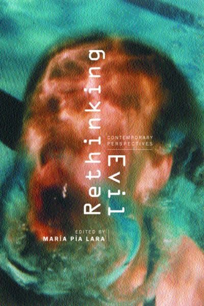 Cover for Maria Pia Lara · Rethinking Evil: Contemporary Perspectives (Paperback Book) (2001)