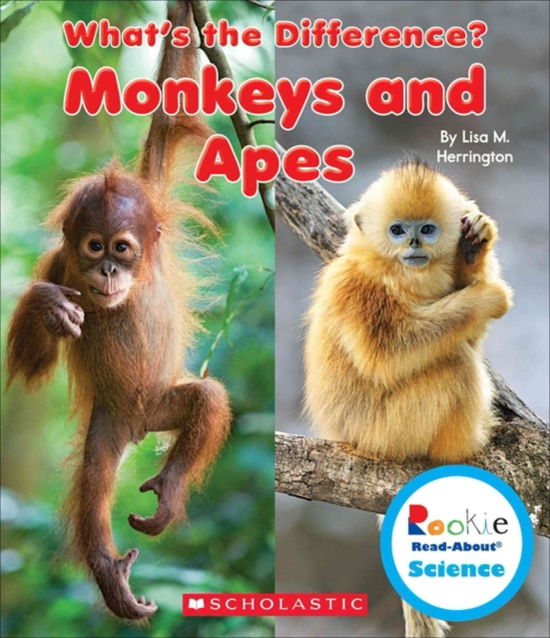 Cover for Lisa M. Herrington · Monkeys and Apes (Rookie Read-About Science: What's the Difference?) (Paperback Book) (2015)