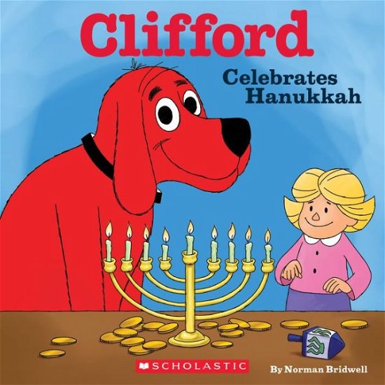 Cover for Norman Bridwell · Clifford Celebrates Hanukkah (Clifford) (Paperback Book) (2015)
