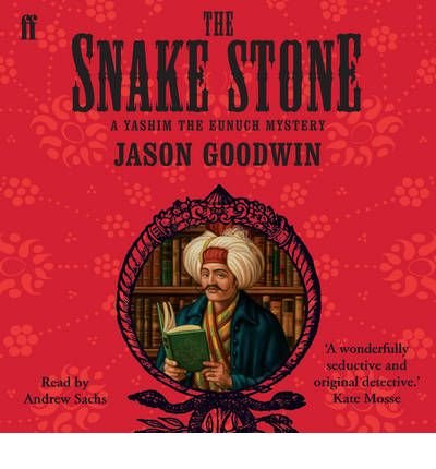Cover for Jason Goodwin · The Snake Stone - Yashim the Ottoman Detective (Lydbok (CD)) [Main edition] (2009)
