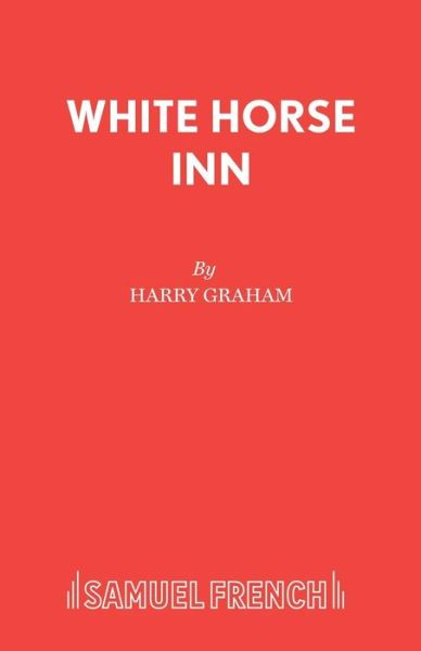 Cover for Hans Muller · White Horse Inn (Libretto) - Acting Edition S. (Paperback Book) (1957)