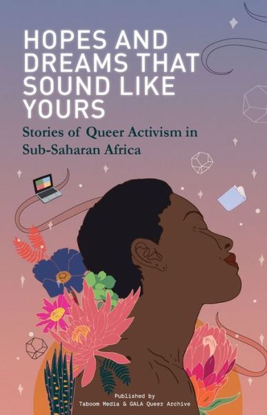 Cover for Taboom Media · Hopes and Dreams That Sound Like Yours: Stories of Queer Activism in Sub-Saharan Africa (Paperback Book) (2021)