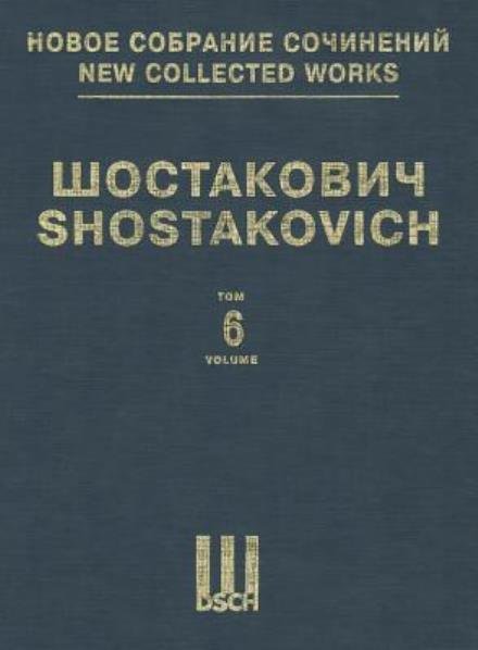 Cover for Dmitri Shostakovich · Symphony No. 6, Op. 54: New Collected Works of Dmitri Shostakovich - Volume 6 (Hardcover Book) (2002)