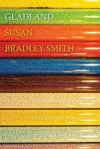 Cover for Susan Bradley Smith · Gladland (Paperback Book) (2020)