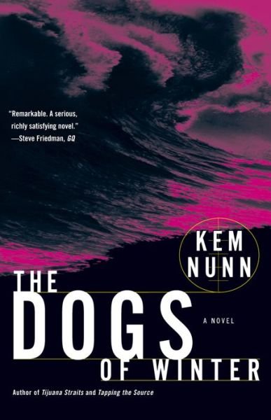 Cover for Kem Nunn · The Dogs of Winter (Taschenbuch) [Reprint edition] (1998)