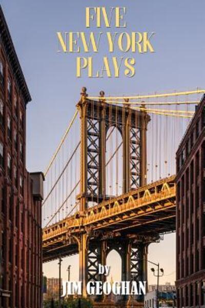 Cover for Jim Geoghan · Five New York Plays (Paperback Book) (2017)