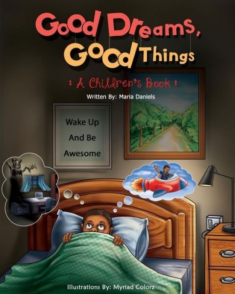 Latoya Toyiah Marquis White · Good Dreams, Good Things (Paperback Book) (2017)