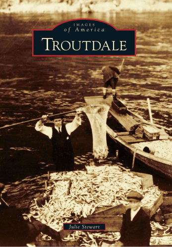 Cover for Julie Stewart · Troutdale (Images of America) (Paperback Book) (2012)