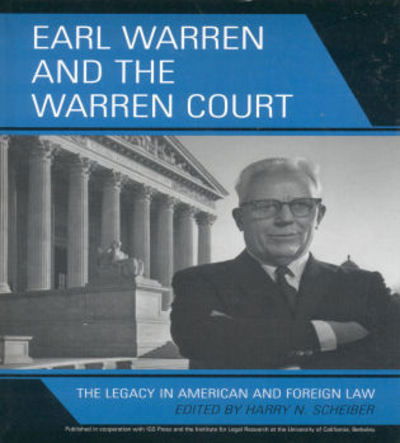 Cover for Harry N Scheiber · Earl Warren and the Warren Court: The Legacy in American and Foreign Law (Hardcover Book) (2006)