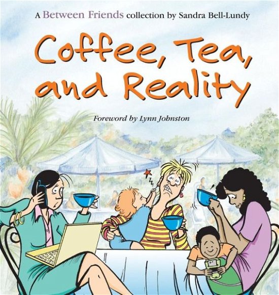 Cover for Sandra Bell-Lundy · Coffee, Tea, and Reality (Taschenbuch) [Cmc edition] (2004)