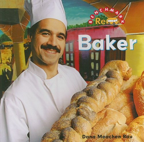 Cover for Dana Meachen Rau · Baker (Benchmark Rebus: Jobs in Town: Level A) (Paperback Book) (2008)