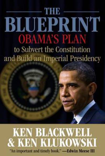 Cover for Ken Blackwell · The Blueprint (Hardcover Book) (2010)