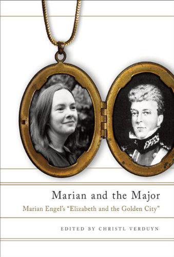 Cover for Marian Engel · Marian and the Major: Engel's &quot;Elizabeth and the Golden City&quot; (Hardcover Book) (2010)