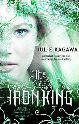 Cover for Julie Kagawa · The Iron King - The Iron Fey (Paperback Book) (2011)