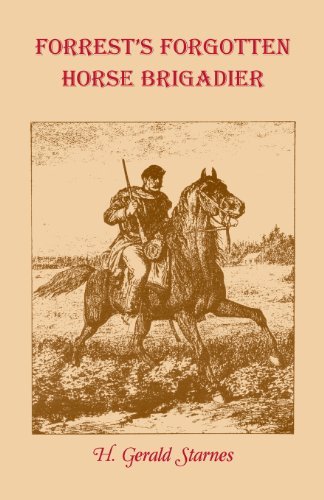 Cover for H Gerald Starnes · Forrest's Forgotten Horse Brigadier (Pocketbok) (2013)