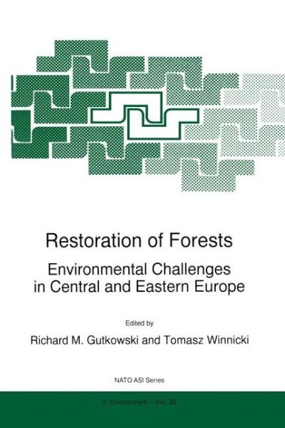 Cover for Richard Gutkowski · Restoration of Forests: Environmental Challenges in Central and Eastern Europe - Nato Science Partnership Subseries: 2 (Hardcover Book) (1997)