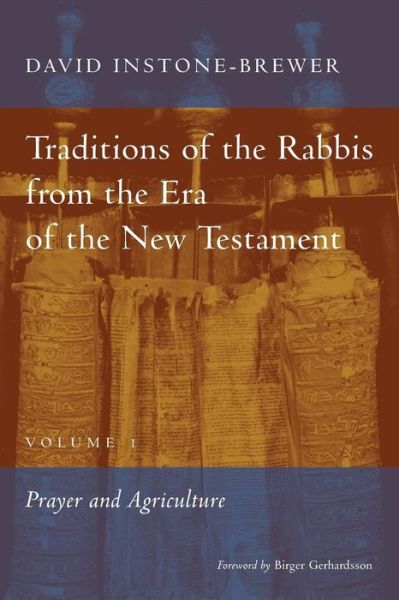 Cover for David Instone-Brewer · Traditions of the Rabbis from the Era of the New Testament, volume 1: Prayer and Agriculture (Taschenbuch) (2004)