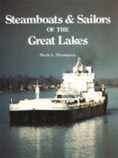 Cover for Mark L. Thompson · Steamboats and Sailors of the Great Lakes - Great Lakes Books Series (Taschenbuch) (2017)