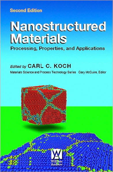 Cover for Koch, Carl C. (North Carolina State University, Materials Science and Engineering Department) · Nanostructured Materials: Processing, Properties and Applications (Inbunden Bok) (2006)