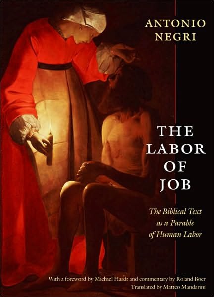 Cover for Antonio Negri · The Labor of Job: The Biblical Text as a Parable of Human Labor - New Slant: Religion, Politics, Ontology (Paperback Bog) (2009)