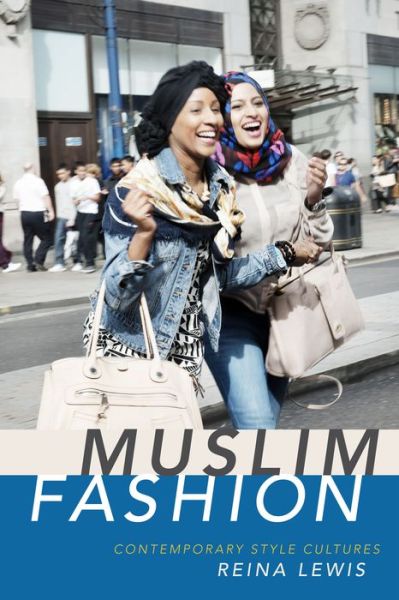 Cover for Reina Lewis · Muslim Fashion: Contemporary Style Cultures (Paperback Book) (2015)