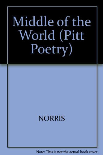 Cover for Kathleen Norris · Middle of the World, The - Pitt Poetry Series (Paperback Book) [1st edition] (1981)