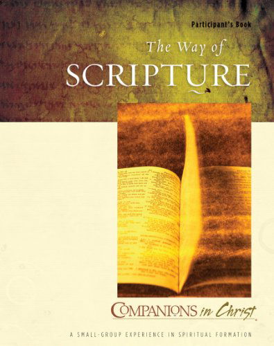 The Way of Scripture Participant's Book (Companions in Christ) - Robert Mulholland - Books - Upper Room Books - 9780835810340 - February 1, 2010