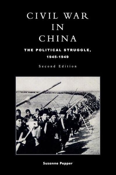 Cover for Suzanne Pepper · Civil War in China: The Political Struggle 1945-1949 (Paperback Book) (1999)