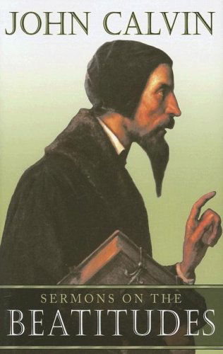 Cover for John Calvin · Sermons on the Beatitudes (Hardcover Book) (2006)