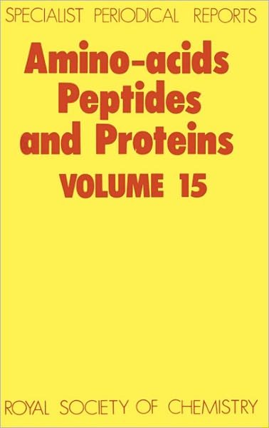 Cover for Royal Society of Chemistry · Amino Acids, Peptides and Proteins: Volume 15 - Specialist Periodical Reports (Hardcover Book) (1984)