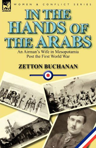 Cover for Zetton Buchanan · In the Hands of the Arabs: An Airman's Wife in Mesopotamia Post the First World War (Pocketbok) (2011)